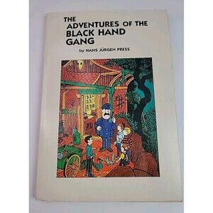 The Adventures Of The Blackhand Gang By Hans Jurgen Press